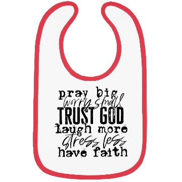 Discover More Stress Less Have Faith Bibs