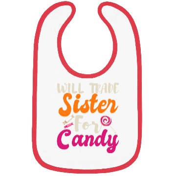 Discover Will Trade Sister For Candy Bibs