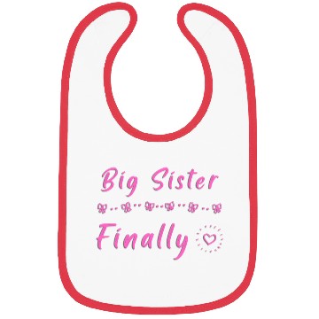 Discover Big Sister Finally Bibs