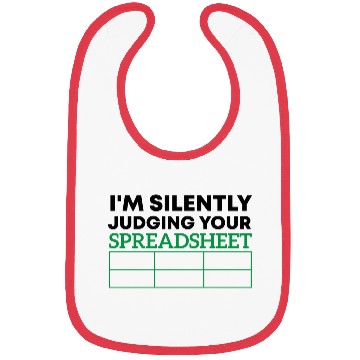 Discover I'm silently judging your spreadsheet Data Analyst Bibs