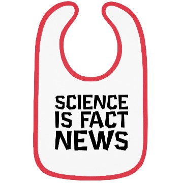 Discover Science Is Fact News 2 Bibs