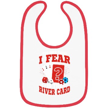 Discover The Only Thing I Fear Is The River Card Poker Play Bibs