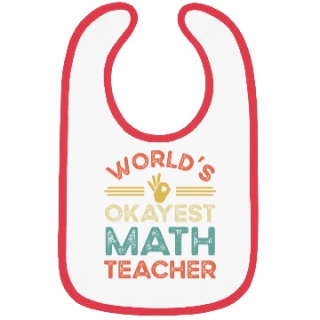Discover Worldis Okayest Math Teacher Bibs