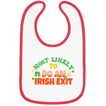 Discover Most Likely To Do An Irish Exit Saint Patrick's Bibs