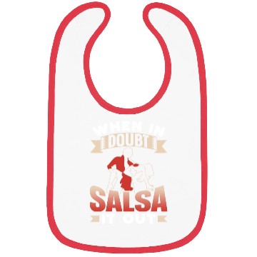 Discover When In Doubt Salsa It Out Dance Dancing Dancer Bibs