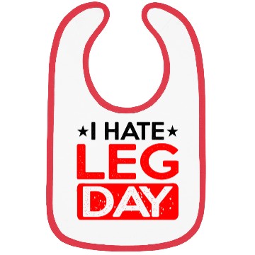 Discover I Hate Leg Day 12 Bibs