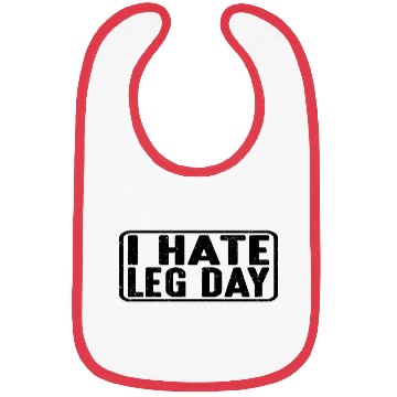 Discover I Hate Leg Day 13 Bibs