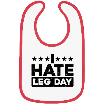 Discover I Hate Leg Day 11 Bibs