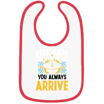 Discover Ship captain feel safe you always arrive boat Bibs