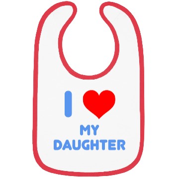 Discover I Love My Daughter Bibs