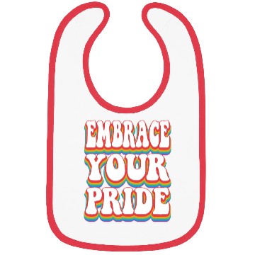 Discover Embrace Your Pride - Pride Rainbow LGBTQ+ Bibs