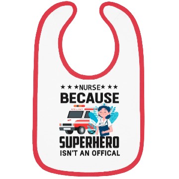 Discover nurse because superhero isnt an official Bibs