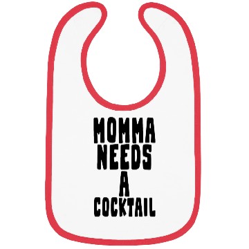 Discover Momma Needs A Cocktail 3 Bibs