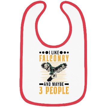 Discover I Like Falconry And Maybe 3 People Falcon Bibs