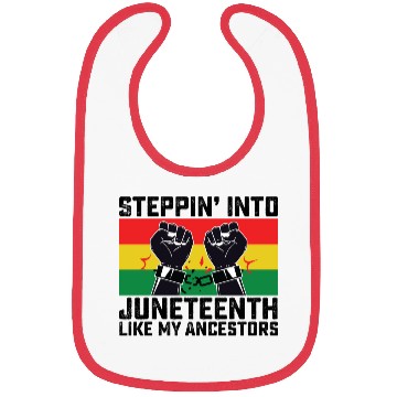 Discover Stepping Into Juneteenth Like My Ancestors Bibs