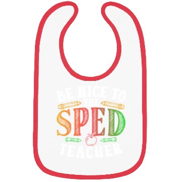 Discover Be Nice To The Sped Teacher Special Education Cute Bibs