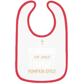 Discover Running On Jesus And Pumpkin Spice Bibs