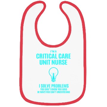 Discover Critical Care Unit Nurse Bibs - I Solve Problem