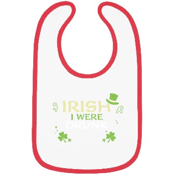 Discover Irish I Were Drunk Bibs