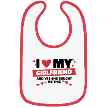 Discover I love my girlfriend Bibs