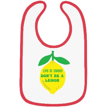 Discover Life's sweet don't be a lemon Bibs