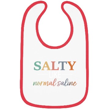 Discover Salty Like Normal Saline Bibs