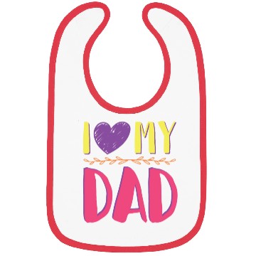 Discover I love my dad Bibs