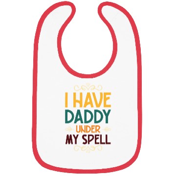 Discover I have daddy under my spell Bibs