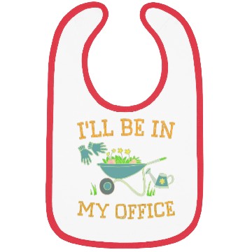 Discover I'll Be In My Office Gardeners Gift Spring Bibs
