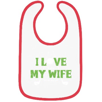 Discover I Love It When My Wife Lets Me Play Golf Bibs
