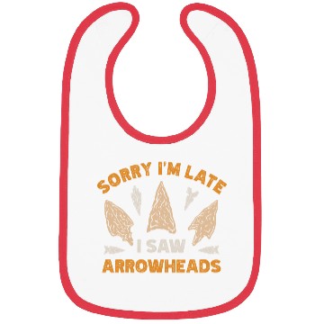 Discover Sorry I'm Late I Saw An Arrowhead Hunting Bibs