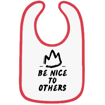 Discover Be nice to others Bibs