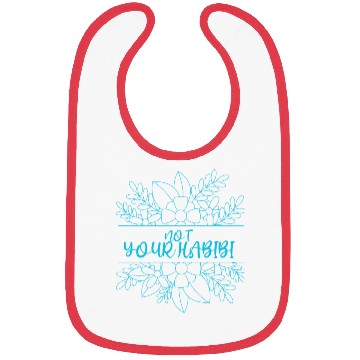Discover NOT YOUR HABIBI Bibs