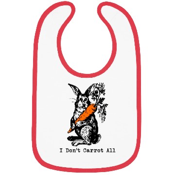 Discover I Dont Carrot All Funny Easter Care Pun Bunny Bibs