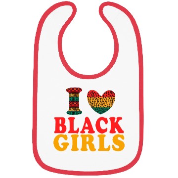 Discover Ilove BLACK Girls I Love Being Black Melanin Afric Bibs