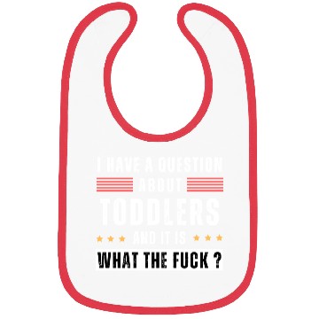Discover Toddler. Education. What the hell. Funny saying Bibs