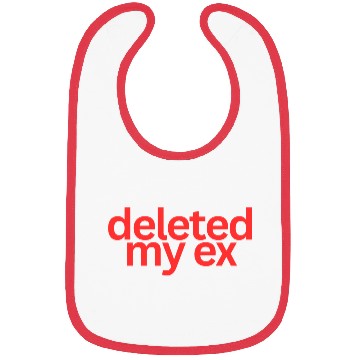 Discover Deleted My Ex (in red letters) Bibs