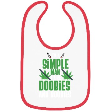 Discover I'm A Simple Man I Like Doobies And Boobies Bibs