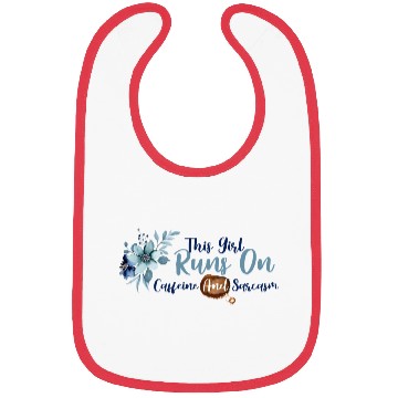 Discover This Girl Runs On Caffeine and Sarcasm Bibs