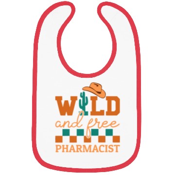 Discover Wild And Free Pharmacist Cowboy Bibs