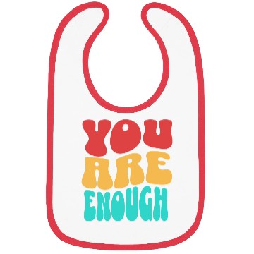 Discover Colorful Design - You are Enough Bibs