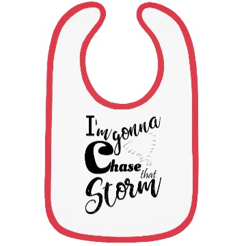 Discover Stormchasers Im Gonna chase that storm 1 Bibs