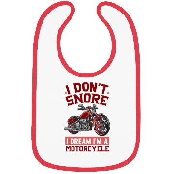 Discover I DON'T SNORE I DREAM I'M A MOTORCYCLE Bibs
