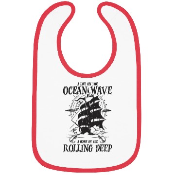 Discover Life on the ocean wave, home on the rolling deep Bibs