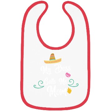 Discover My Boss Calls Me Mom Bibs