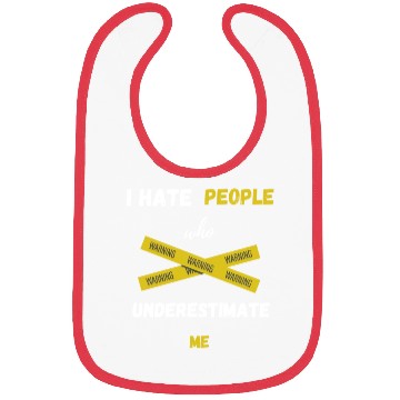 Discover I hate people who underestimate me Bibs