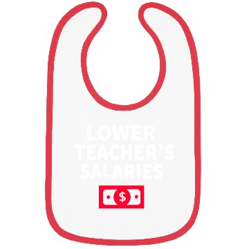 Discover Lower Teacher Salaries Bibs