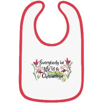 Discover Everybody In Life Is A Chameleon Bibs