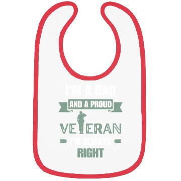 Discover Dad and proud veteran | I'm always right Bibs