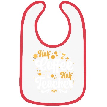 Discover Half Teacher Half Coffee Bibs